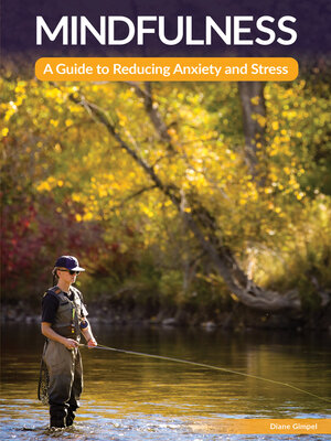 cover image of Mindfulness: A Guide to Reducing Stress and Anxiety